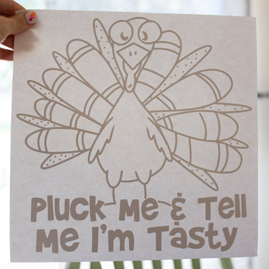 Pluck Me & Tell Me I’m Tasty Thanksgiving T-Shirt Transfer